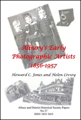 Albury's Early Photographic Artists, 1856-1957