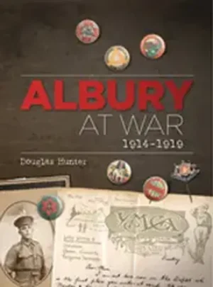 Albury at War 1914-1919 / The Grandfather I Never Met