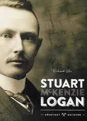 Stuart McKenzie Logan – Architect, Agitator